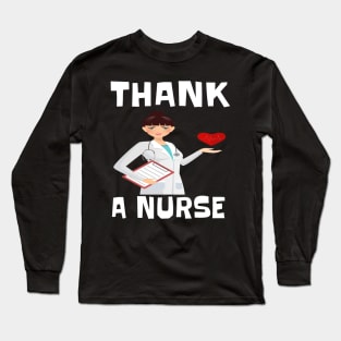 THANK A NURSE Long Sleeve T-Shirt